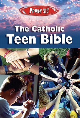 Prove It! Catholic Teen Bible-NABRE By Amy Welborn (Editor) Cover Image