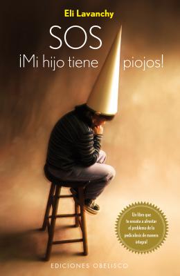 SOS. Mi Hijo Tiene Piojos! = SOS. My Child Has Lice! (Coleccion Salud y Vida Natural) Cover Image