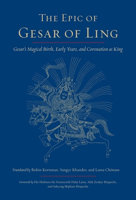 The Epic of Gesar of Ling: Gesar's Magical Birth, Early Years, and Coronation as King Cover Image