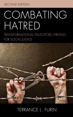 Combating Hatred: Transformational Educators Striving for Social Justice
