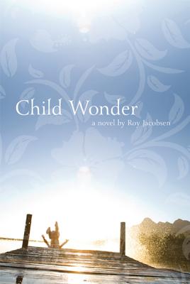 Child Wonder: A Novel