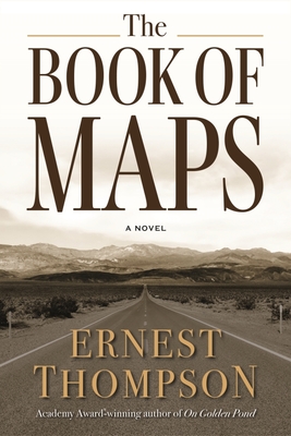 The Book of Maps By Ernest Thompson Cover Image
