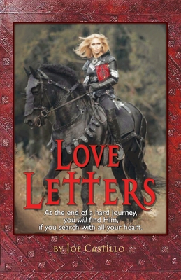 Love Letters: At the end of a hard journey you will find Him, if you search with all your heart. Cover Image