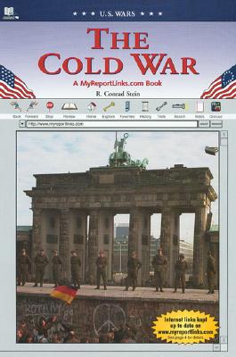 The Cold War: A MyReportLinks.com Book (U.S. Wars) By John Richard Conway Esq Cover Image