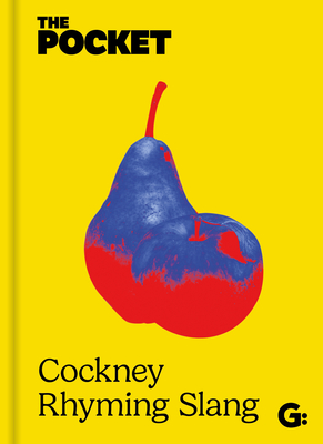 The Pocket Cockney Rhyming Slang: The Original (Pocket Books) Cover Image