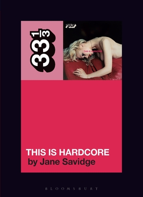 Pulp's This Is Hardcore (33 1/3) Cover Image