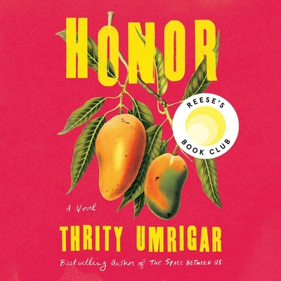 Honor By Thrity Umrigar, Sneha Mathan (Read by) Cover Image