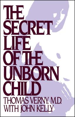 Cover for The Secret Life of the Unborn Child
