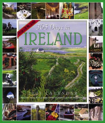 365 Days in Ireland Calendar 2007 By Colum McCann, Tim Thompson (Photographs by) Cover Image