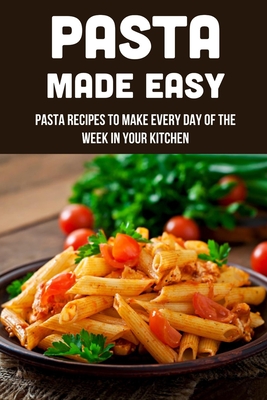 How to Cook Pasta for Perfect Results Every Time