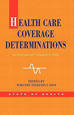Health Care Coverage Determinations: An International Comparative Study (State of Health)