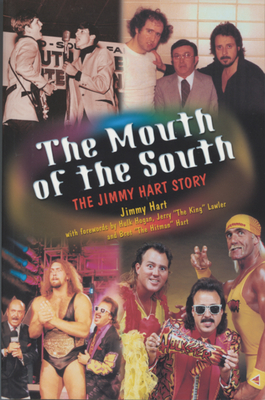 The Mouth of the South: The Jimmy Hart Story By Jimmy Hart, Hulk Hogan (Foreword by), Lawler (Foreword by) Cover Image
