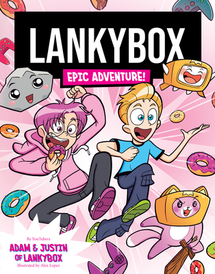 LankyBox: Epic Adventure! By Lankybox, Alex Lopez (Illustrator) Cover Image