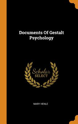 Documents of Gestalt Psychology By Mary Henle Cover Image