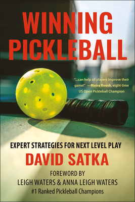 Winning Pickleball: Expert Strategies for Next Level Play Cover Image