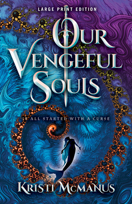 Our Vengeful Souls By Kristi McManus Cover Image