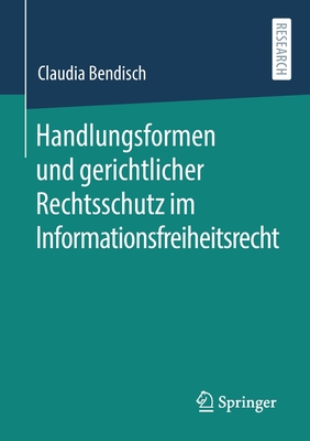 Handlungsformen Und Gerichtlicher Rechtsschutz Im Informationsfreiheitsrecht Cover Image