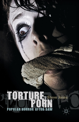 Jabardast Repa Xxx Come - Torture Porn: Popular Horror After Saw (Paperback) | Quail Ridge Books