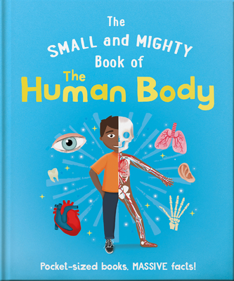 The Small and Mighty Book of the Human Body By Hippo! Orange Cover Image