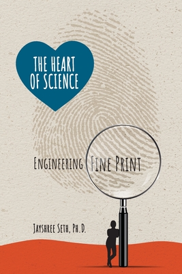 The Heart of Science Engineering Fine Print By Jayshree Seth Cover Image