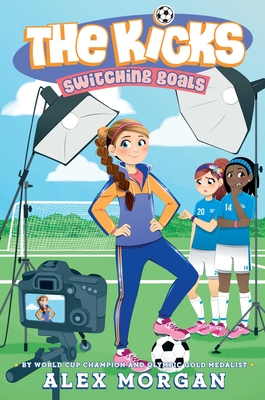 Switching Goals (The Kicks) By Alex Morgan Cover Image