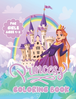Princess Coloring Book For Girls Ages 4-8: With Pretty Princess Coloring Pages To Color For Kids That love Princess Characters By Playabit Press Cover Image