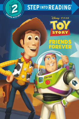 Friends Forever (Disney and Pixar's Toy Story) (Step into Reading, Step 2)
