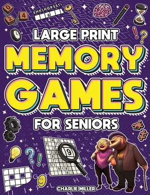Memory Games for Seniors (Large Print): A Fun Activity Book with Brain Games, Word Searches, Trivia Challenges, Crossword Puzzles for Seniors and More