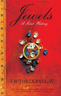 Jewels: A Secret History By Victoria Finlay Cover Image