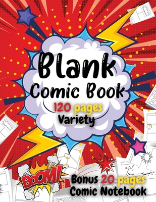 Blank Comic Book For Kids: Write and Draw Your Own Comics - 120 Blank Pages with a Variety of Templates for Creative Kids - Bonus 20 Pages Comic Cover Image