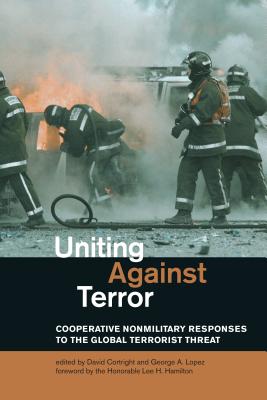 Uniting Against Terror: Cooperative Nonmilitary Responses to the Global Terrorist Threat (Mit Press)