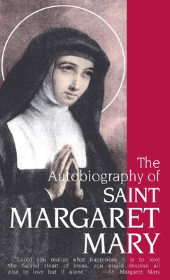 The Autobiography of St. Margaret Mary Alacoque Cover Image