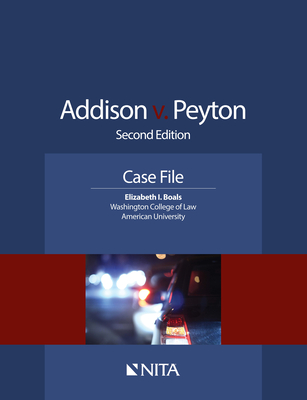 Addison v. Peyton: Case File By Elizabeth I. Boals Cover Image