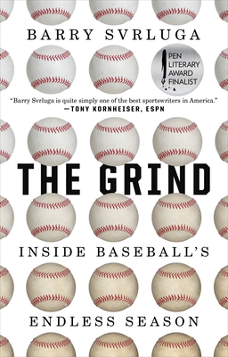 The Grind: Inside Baseball's Endless Season Cover Image