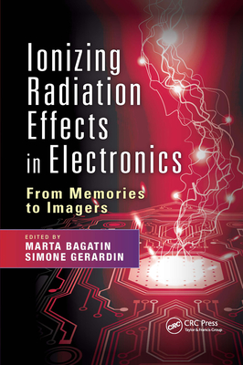 Ionizing Radiation Effects in Electronics: From Memories to Imagers (Devices) Cover Image