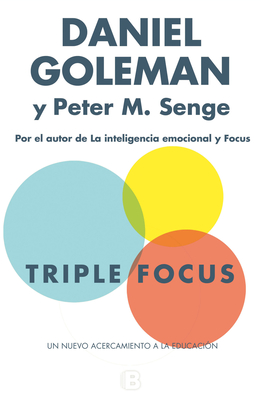Triple Focus. Un nuevo acercamiento a la educación / The Triple Focus Cover Image