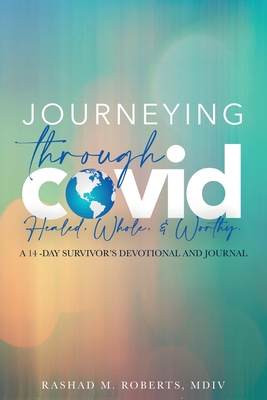 Journeying Through COVID: A 14-Day Survivor's Devotional and Journal By Rashad Roberts Cover Image