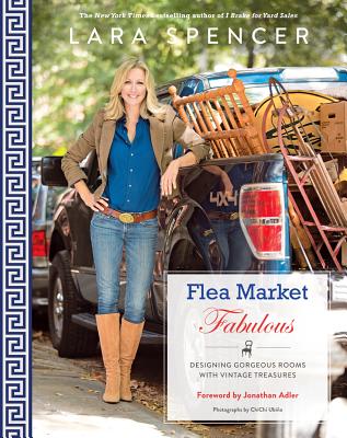 Flea Market Fabulous: Designing Gorgeous Rooms with Vintage Treasures Cover Image