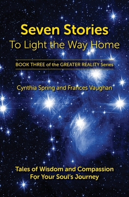 Seven Stories to Light the Way Home: Tales of Wisdom and Compassion for Your Soul's Journey Cover Image