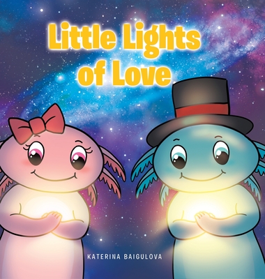Little Lights of Love By Katerina Baigulova Cover Image