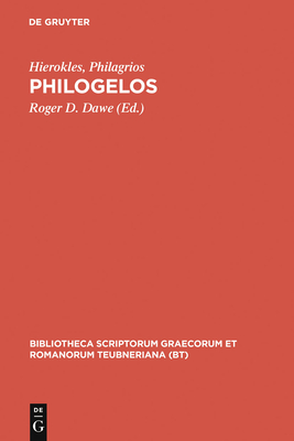 Philogelos (Bibliotheca Scriptorum Graecorum Et Romanorum Teubneriana)