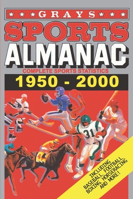 Grays Sports Almanac: Complete Sports Statistics 1950-2000 By Jay Wheeler Cover Image
