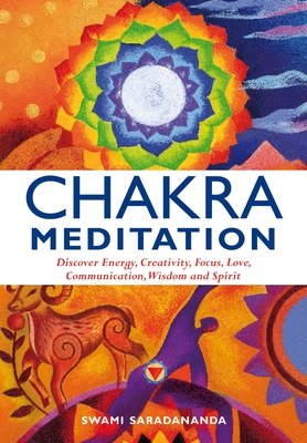 Chakra Meditation: Discovery Energy, Creativity, Focus, Love, Communication, Wisdom, and Spirit Cover Image