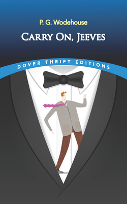 Carry On, Jeeves (Dover Thrift Editions: Short Stories)