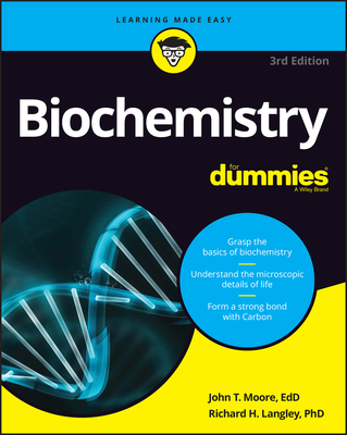 Biochemistry for Dummies By John T. Moore, Richard H. Langley Cover Image