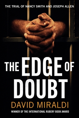 The Edge of Doubt: The Trial of Nancy Smith and Joseph Allen By David Miraldi Cover Image