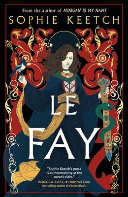 Le Fay (The Morgan le Fay series #2) By Sophie Keetch Cover Image