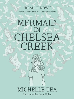Mermaid in Chelsea Creek By Michelle Tea, Jason Polan (Illustrator) Cover Image
