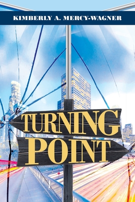 Turning Point By Kimberly A. Mercy-Wagner Cover Image
