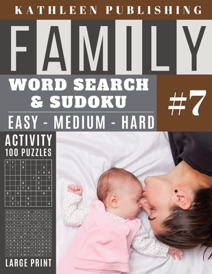 Family Word Search and Sudoku Puzzles Large Print: 100 games Activity Book - everything kids wordsearch - my first sudoku - Easy - Medium and Hard for Cover Image